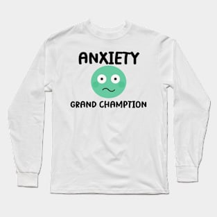Anxiety Grand Champion Tee - Witty Sarcasm Humor T-Shirt, Perfect for Stress Relief & Casual Wear, Unique Gift for Friends Long Sleeve T-Shirt